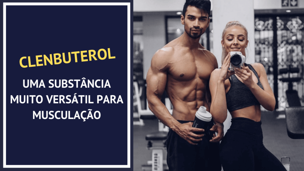 Clenbuterol – Significado, Doses, Ciclo & Efeitos Colaterais